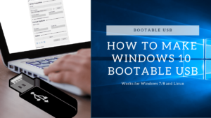 How to make Windows 10 Bootable USB