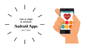 Top 10 Unique & Best Android Apps – Free APPS May 2019