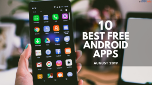 Top 10 Unique & Best Free Android Apps – August 2019
