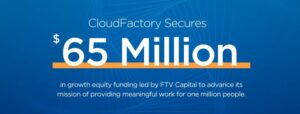 cloudfactory secures $65 million