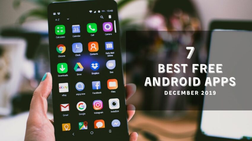 Top 7 Unique and Best Free Android Apps – December 2019