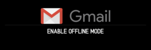 How to read, respond, delete, use Gmail Offline Mode on Computer, Android, iOS