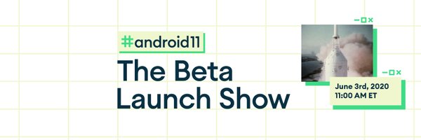 Android 11 The Beta Launch Show Development Preview Builds